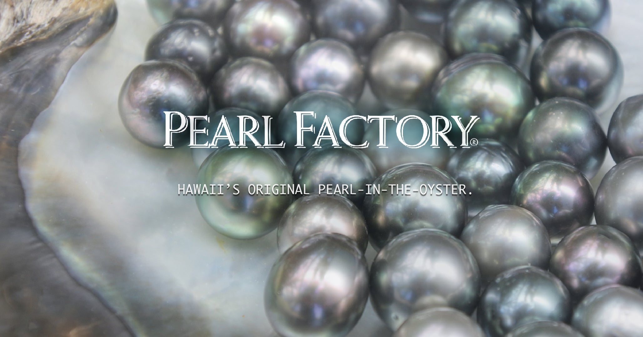 Pearl Factory - Hawaii's Original Pearl-In-The-Oyster 